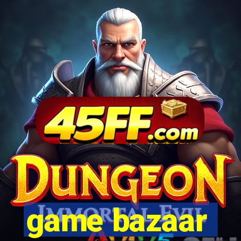 game bazaar